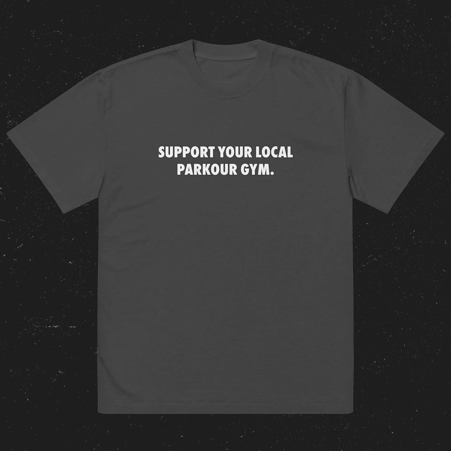 Support Your Local PK Gym Oversized Tee